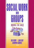 Social Work with Groups di Sue Henry edito da Routledge