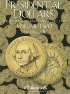 Presidential Dollars, Volume Two: Philadelphia and Denver Mint Collection, Starting 2012 edito da Whitman Publishing