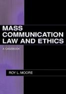 Mass Communication Law and Ethics di Roy L. Moore, Michael Farrell, Kyu Ho Youm, Michael D. Murray edito da Taylor & Francis Inc