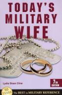 Today's Military Wife di Lydia Sloan Cline edito da STACKPOLE CO