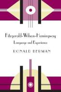 Berman, R:  Fitzgerald-Wilson-Hemingway di Ronald Berman edito da The University of Alabama Press