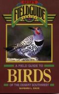A Field Guide to Birds of the Desert Southwest di Barbara L. Davis edito da Gulf Publishing Co