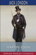 Martin Eden (Esprios Classics) di Jack London edito da Blurb