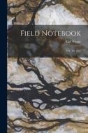 Field Notebook: Wy, SD 1955 di Karl Waage edito da LIGHTNING SOURCE INC