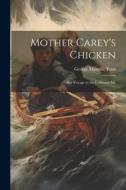 Mother Carey's Chicken: Her Voyage to the Unknown Isle di George Manville Fenn edito da LEGARE STREET PR