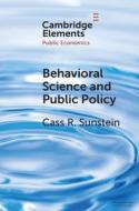 Behavioral Science And Public Policy di Cass Sunstein edito da Cambridge University Press
