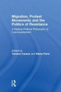 Migration, Protest Movements and the Politics of Resistance edito da Taylor & Francis Ltd