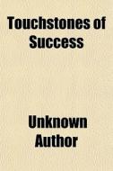 Touchstones Of Success di Books Group edito da General Books Llc
