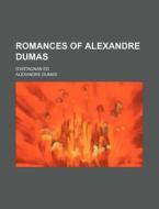 Romances Of Alexandre Dumas (volume 3); D'artagnan Ed di Alexandre Dumas edito da General Books Llc