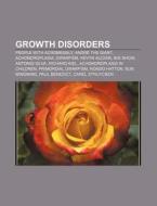 Growth Disorders: Achondroplasia, Dwarfi di Books Llc edito da Books LLC, Wiki Series