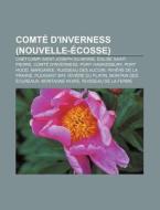 Comt D'inverness Nouvelle- Cosse : Sai di Livres Groupe edito da Books LLC, Wiki Series