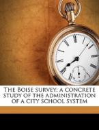 The Boise Survey; A Concrete Study Of Th di Jesse Brundage Sears edito da Nabu Press