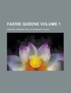 Faerie Queene Volume 1 di Edmund Spenser edito da Rarebooksclub.com