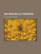 Die Specielle Therapie di D. Uug Gottl Richter edito da Rarebooksclub.com