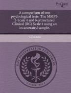 A Comparison Of Two Psychological Tests di Carol Aslan edito da Proquest, Umi Dissertation Publishing