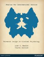 Research Design in Clinical Psychology: Pearson New International Edition di Alan E. Kazdin edito da Pearson Education Limited