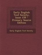 Early English Text Society, Issue 159 - Primary Source Edition edito da Nabu Press