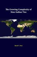 The Growing Complexity of Sino-Indian Ties di Strategic Studies Institute, Harsh V. Pant edito da Lulu.com