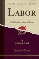 Labor di Joseph Cook edito da Forgotten Books