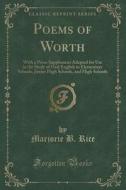 Poems Of Worth di Marjorie B Rice edito da Forgotten Books