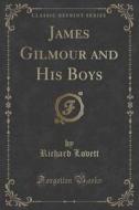 James Gilmour And His Boys (classic Reprint) di Richard Lovett edito da Forgotten Books