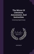 The Mirror Of Literature, Amusement, And Instruction di Anonymous edito da Palala Press