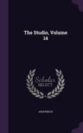 The Studio, Volume 14 di Anonymous edito da Palala Press