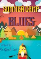 Summer Camp Blues di Glenn M Cosh edito da Lulu.com