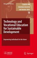 Technology and Vocational Education for Sustainable Development: Empowering Individuals for the Future di Margarita Pavlova edito da SPRINGER NATURE