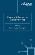 Palgrave Advances in World Histories di Marnie Hughes-Warrington edito da Palgrave Macmillan