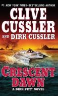Crescent Dawn di Clive Cussler, Dirk Cussler edito da Wheeler Publishing