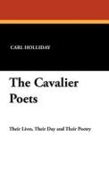 The Cavalier Poets di Carl Holliday edito da Wildside Press