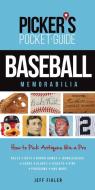 Picker's Pocket Guide Baseball Memorabilia: How to Pick Antiques Like a Pro di Jeff Figler edito da KRAUSE PUBN INC