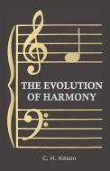 The Evolution of Harmony di C. H. Kitson edito da Brewster Press