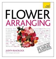 Get Started with Flower Arranging di Judith Blacklock edito da John Murray Press