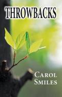 Throwbacks di Carol Smiles edito da America Star Books