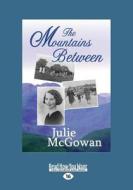 The Mountains Between di Julie McGowan edito da Readhowyouwant.com Ltd