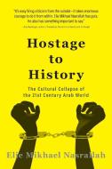 Hostage to History di Elie Mikhael Nasrallah edito da FriesenPress