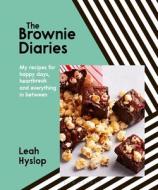 The Brownie Diaries: Brownies for Every Mood and Occasion di Leah Hyslop edito da ABSOLUTE PR