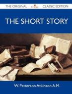 The Short Story - The Original Classic Edition edito da Tebbo