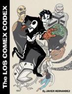 Los Comex Codex: A Collection of 5 Out-Of-Print Comics Created by Javier Hernandez di Javier Hernandez edito da Createspace