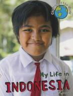 My Life in Indonesia di Alex Woolf edito da Cavendish Square Publishing
