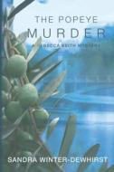 The Popeye Murder: A Rebecca Keith Mystery di Sandra Winter-Dewhirst edito da Createspace