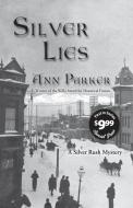 Silver Lies di Ann Parker edito da Poisoned Pen Press