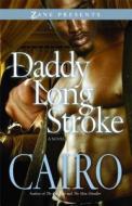 Daddy Long Stroke di Cairo edito da STREBOR BOOKS INTL LLC