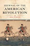 Journal of the American Revolution di Don N. Hagist edito da Westholme Publishing, U.S.