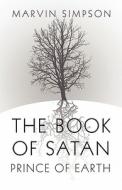 The Book Of Satan di Marvin Simpson edito da America Star Books