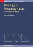 Defining and Measuring Nature di Jeffrey H. Williams edito da Morgan & Claypool Publishers