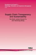 Supply Chain Transparency and Sustainability di Tim Kraft, Junhao Vincent Yu, Yanchong Zheng edito da Now Publishers Inc