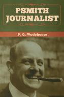 Psmith, Journalist di P. G. Wodehouse edito da Bibliotech Press